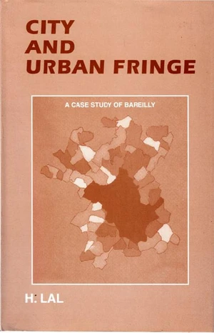 City And Urban Fringe (A Case Study Of Bareilly)