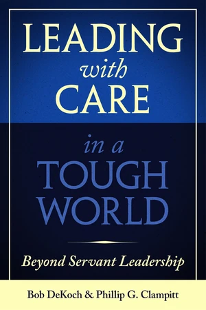 Leading with Care in a Tough World