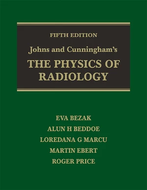 Johns and Cunningham's The Physics of Radiology