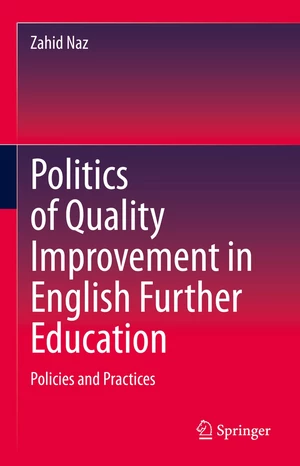 Politics of Quality Improvement in English Further Education
