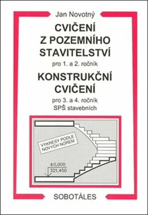 Cvičení z pozemního stavitelství pro 1. a 2. ročník Konstrukční cvičení - Jan Novotný
