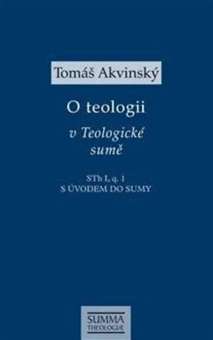 O teologii v Teologické sumě - Tomáš Akvinský