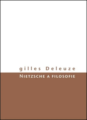 Nietzsche a filosofie - Gilles Deleuze