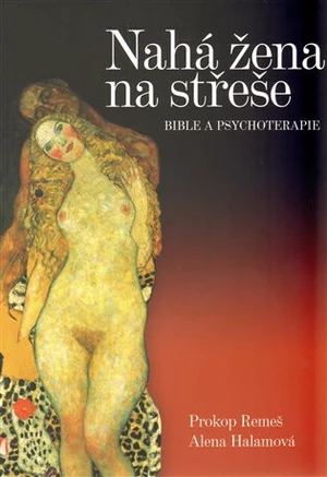Nahá žena na střeše - Alena Halamová, Prokop Remeš