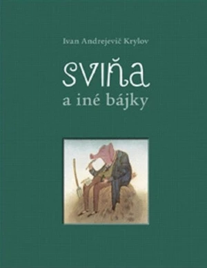 Sviňa a iné bájky (Defekt) - Ivan Andrejevič Krylov Sviňa a iné bájky (Defekt) - Ivan Andrejevič Krylov