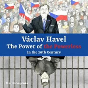 Peter Hosking – Vopěnka: Václav Havel – The Power of the Powerless in the 20th Century