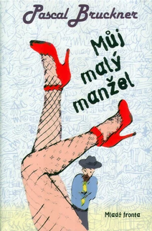 Můj malý manžel - Pascal Bruckner