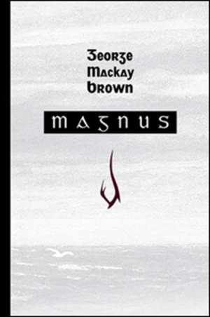 Magnus - George Mackay Brown