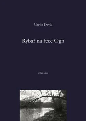 Rybář na řece Ogh - David Martin
