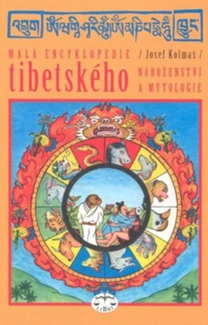 Malá encyklopedie tibetského náboženství a mytologie - Josef Kolmaš