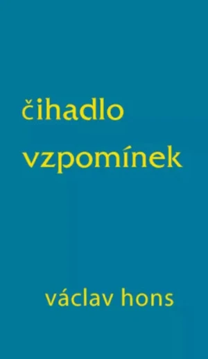 Čihadlo vzpomínek - Václav Hons