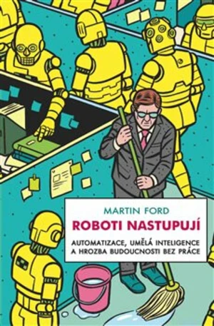 Roboti nastupují - Martin Ford