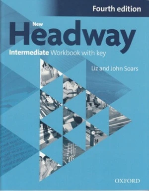 New Headway Fourth Edition Intermediate Workbook with Key - John a Liz Soars