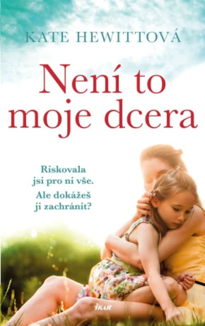 Není to moje dcera - Kate Hewittová - e-kniha