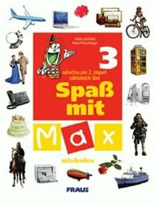 Spaß mit Max 3 učebnice - Irena Lenčová, Petra Pleschinger
