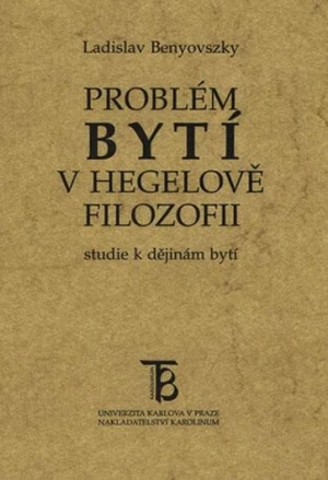 Problém bytí v Hegelově filozofii - Ladislav Benyovszky