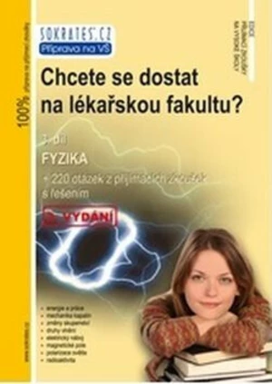 Chcete se dostat na lékařskou fakultu? 3. díl - Fyzika - Müller Lukáš