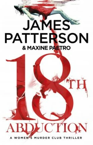 18th Abduction : (Women´s Murder Club 18) - James Patterson
