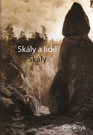 Skály a lidé - 1.díl - Skály - Petr Hnyk