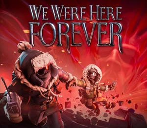 We Were Here Forever Steam Account