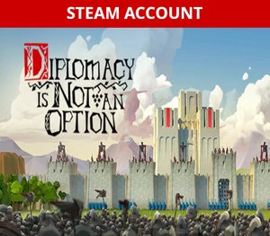 Diplomacy is Not an Option Steam Account