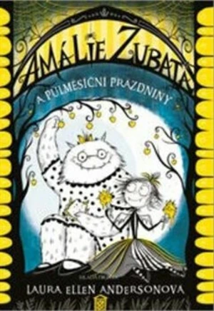 Amálie Zubatá a půlměsíční prázdniny - Laura Ellen Andersonová
