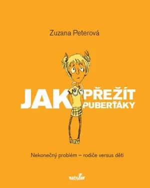 Jak přežít puberťáky - Zuzana Peterová