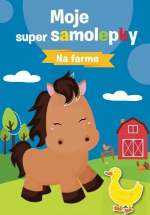 Moje super samolepky Na farme