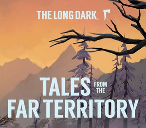 The Long Dark - Tales from the Far Territory DLC Steam Altergift
