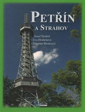 Petřín a Strahov - Eva Hrubešová, Josef Hrubeš, Dagmar Broncová