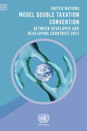United Nations Model Double Taxation Convention Between Developed and Developing Countries 2021