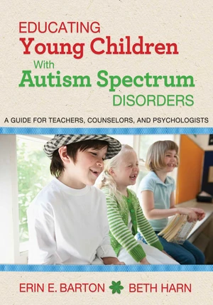 Educating Young Children with Autism Spectrum Disorders