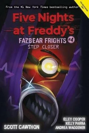 Step Closer (Fazbear Frights 4) (Defekt) - Scott Cawthon, Andrea Waggener, Elley Cooper