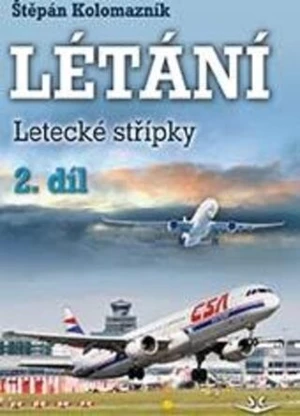 Létání 2. díl - Štěpán Kolomazník
