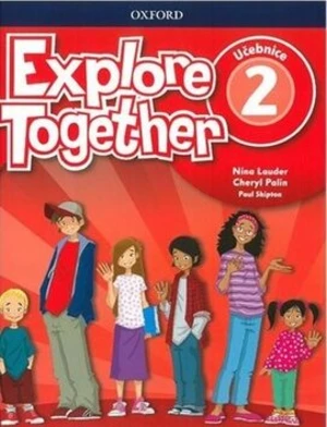 Explore Together 2 Učebnice - Nina Lauder