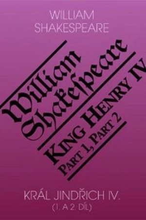 Král Jindřich IV. (1. a 2. díl) / King Henry IV. (Parts 1 and 2) (Defekt) - William Shakespeare