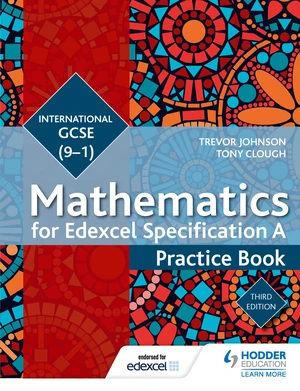 Edexcel International GCSE (9-1) Mathematics Practice Book Third Edition