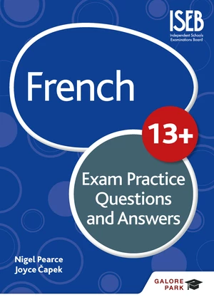 French for Common Entrance 13+ Exam Practice Questions and Answers (New Edition)