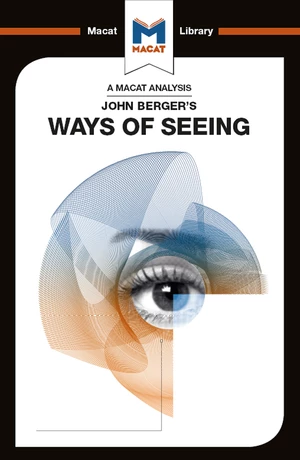 An Analysis of John Berger's Ways of Seeing