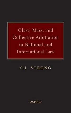 Class, Mass, and Collective Arbitration in National and International Law