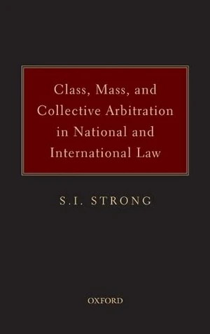 Class, Mass, and Collective Arbitration in National and International Law