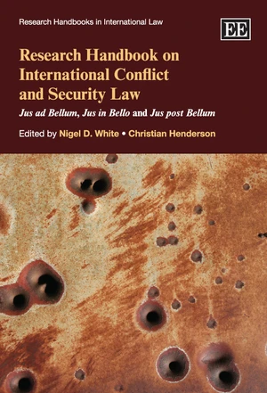 Research Handbook on International Conflict and Security Law