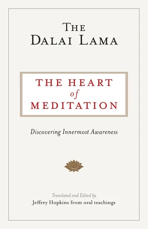 The Heart of Meditation