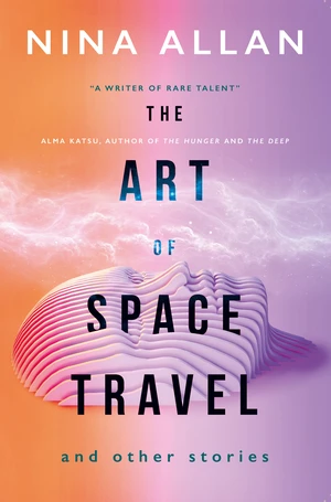 The Art of Space Travel and Other Stories