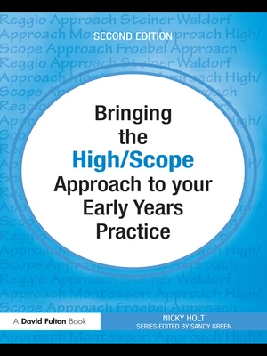 Bringing the High Scope Approach to your Early Years Practice