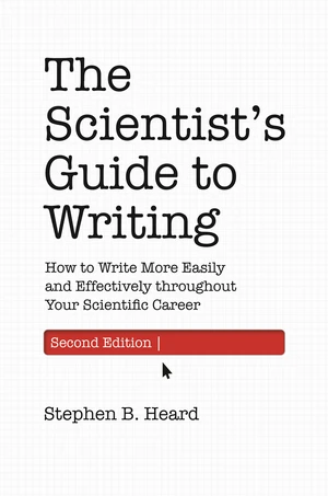 The Scientistâs Guide to Writing, 2nd Edition