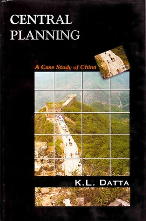 Central Planning a Case Study of China