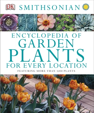 Encyclopedia of Garden Plants for Every Location