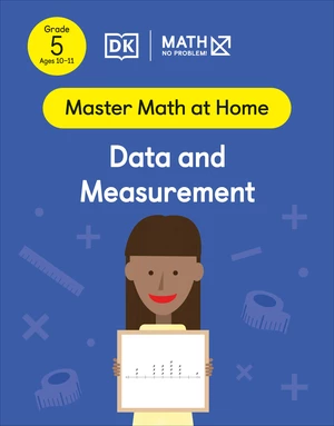Math â No Problem! Data and Measurement, Grade 5 Ages 10-11
