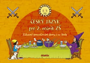 Český jazyk pro 2. r. ZŠ - Zábavné procvičování doma i ve škole